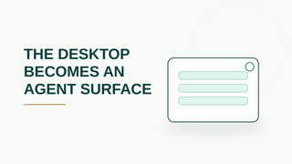 Microsoft Scout Points to the Desktop as an Agent Workspace