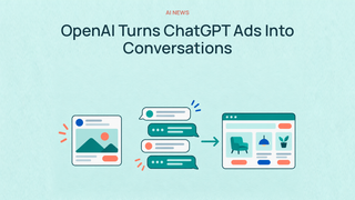 OpenAI Turns ChatGPT Ads Into Conversations
