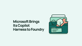 Microsoft Brings Its Copilot Harness to Foundry
