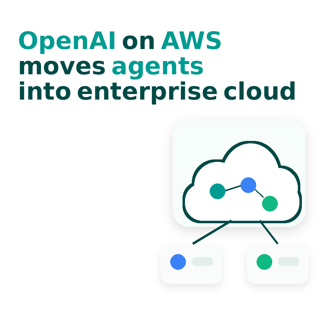 OpenAI on AWS Shows Agent Products Need Enterprise Distribution